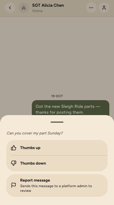 A direct conversation with SGT Alicia Chen, with her message long-pressed: Thumbs up, Thumbs down, and Report message, which sends it to a platform admin to review.