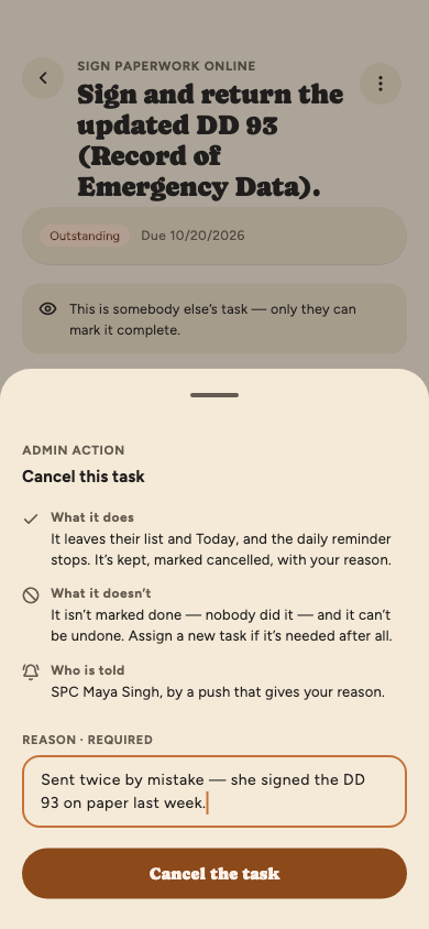 Cancel this task: what it does (it leaves their list and Today, and the reminder stops), what it doesn't (it isn't marked done and can't be undone), who is told (SPC Maya Singh, by a push that gives your reason), a reason typed in, and a Cancel the task button.