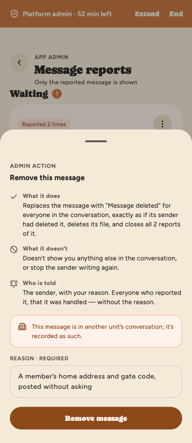 Removing a reported message: the sheet says what it does, what it doesn't and who is told, notes the message is in another unit's conversation, and has a required reason, a home address and gate code posted without asking, above the Remove message button.